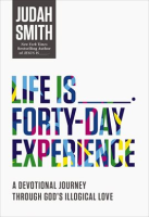 Life_Is_______Forty-Day_Experience