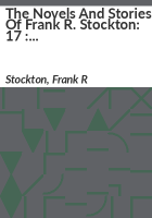 The_novels_and_stories_of_Frank_R__Stockton