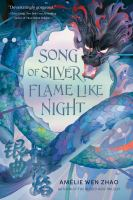 The cover of Song of Silver, Flame Like Night, which features a black headed dragon circling around the title of the book. 