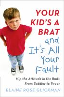 Your_kid_s_a_brat_and_it_s_all_your_fault