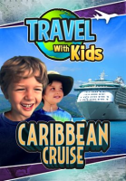 Travel_With_Kids_-_Caribbean_Cruise