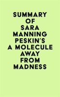 Summary_of_Sara_Manning_Peskin_s_A_Molecule_Away_from_Madness