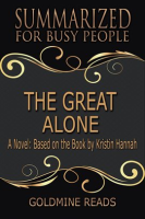 The_Great_Alone_-_Summarized_for_Busy_People__A_Novel__Based_on_the_Book_by_Kristin_Hannah