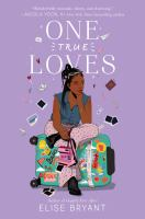 The cover of One True Loves. A teen girl sits on a suitcase covered in art and stickers. She has brown skin, dark brown hair, and wears a denim vest and pink pants. 