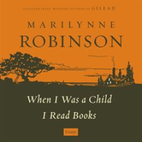 When_I_Was_a_Child__A__When_I_Was_a_Child_I_Read_Books__Essay