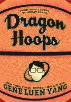 The cover of Dragon Hoops. The title and author of the book are etched into the side of a basketball. It features the small icon of a gold head with short black hair and black glasses. 