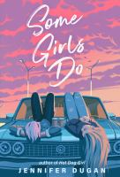 The cover of Some Girls Do. Two teens sit upside down on the hood of a Mustang, looking at the purple and orange sky. The teen on the left has short pink hear and wears a denim jacket and black pants. The girl on the right has long blonde hair and wears a black shirt and ripped blue jeans. 