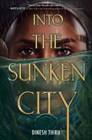 The cover of Into the Sunken City. A teen girl with brown eyes and brown skin stares out at the reader. She is in a dive suit that resembles an astronauts and water has half covered her face.