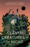 The cover of Clever Creatures of the Night. A green, run down house sits on an orange sky. Jungle plants are growing out of the walls. In the distance, the sun is black. 